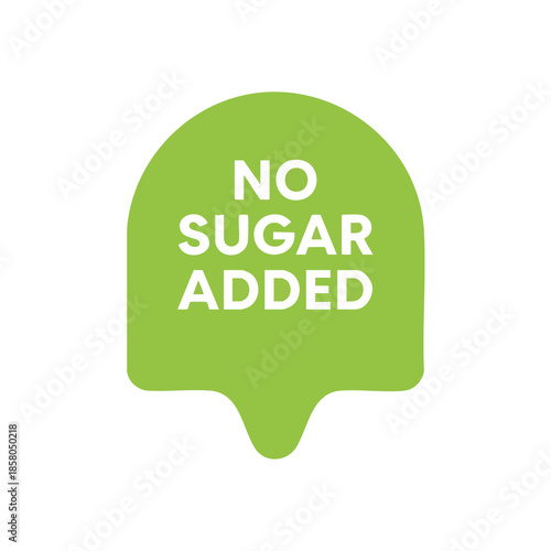 A bright green speech bubble graphic with the text no sugar added inside representing healthy food choices and dietary information for consumers