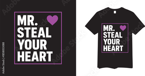 Mr. Steal Your Heart Typography T-shirt Design with Purple Heart Vector