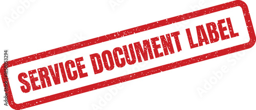 Distressed rectangular red rubber stamp featuring the phrase Service Document Label in bold text for official file identification