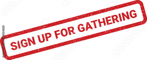 Distressed rectangular stamp for gathering invitation, prompting attendance at a community event or social meeting