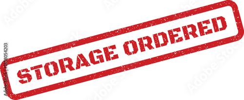 Distressed rectangular stamp with bold lettering indicating STORAGE ORDERED, ideal for confirming purchases or supply chain processes