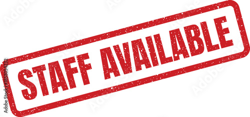 Distressed rectangular stamp with staff available text, signifying personnel readiness or open positions