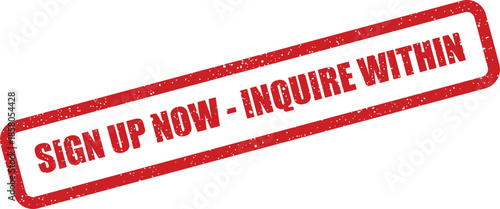 Distressed red rectangular mark with textured effect indicating to sign up now and inquire within
