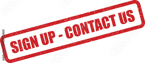 Distressed red rectangular rubber stamp illustration with the dual call to action SIGN UP CONTACT US for engagement