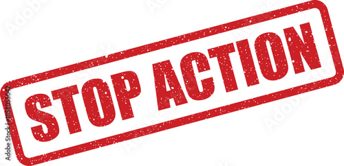 Distressed red rubber stamp depicting a clear stop action message for immediate cessation