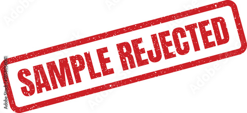 Distressed red rubber stamp displaying the text SAMPLE REJECTED within a rectangular border, signifying disapproval