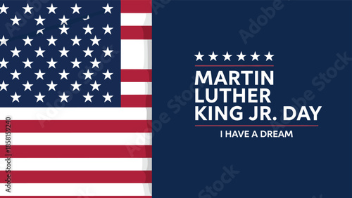 Martin Luther King Jr Day background with American flag and I Have a Dream slogan for federal holiday social justice celebration (21 words)