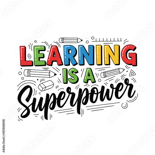 Vibrant Illustration Celebrating Learning as a Superpower with Colorful Typography and Stationery