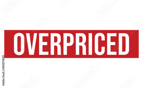 Red rectangular sign with white overpriced text