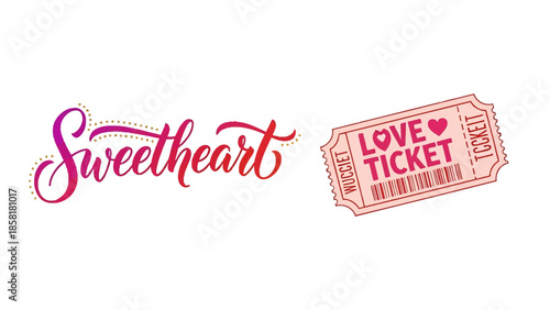 Sweetheart love ticket for romance and affection