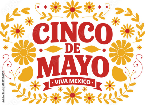 Cinco de mayo celebration design with vibrant flowers and text