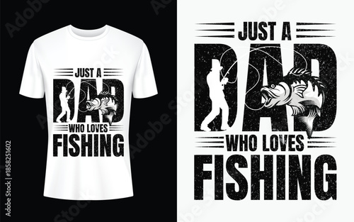 Just a Dad Who Loves Fishing T-shirt Design – Vintage Angler Father Graphic Illustration