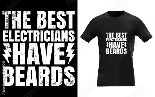 The Best Electricians Have Beards - Lineman