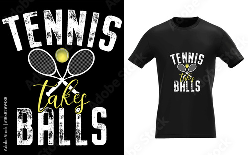Tennis takes Balls funny Tennis Lover