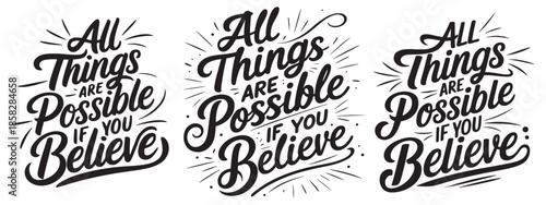 Believe things are possible if you believe hand lettering composition