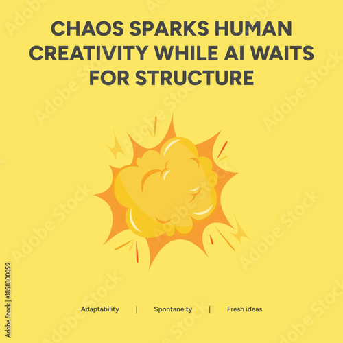Abstract explosion of ideas illustration on a yellow background with a quote about human creativity and spontaneity vs AI structure.