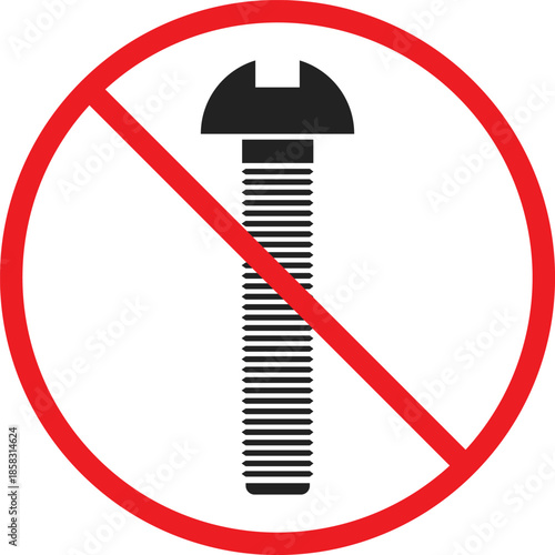 no Screw icon. Metal fastener prohibition symbols. No hardware graphic design. Industrial restriction and safety signs. Electronics and assembly regulation sign
