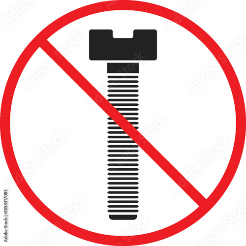 no Screw icon. Metal fastener prohibition symbols. No hardware graphic design. Industrial restriction and safety signs. Electronics and assembly regulation sign
