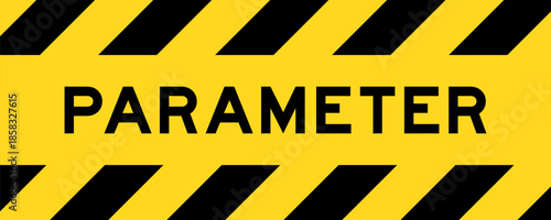 Yellow and black color with line striped label banner with word parameter