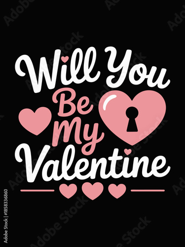 The image features a romantic message 'Will You Be My Valentine' in elegant typography.