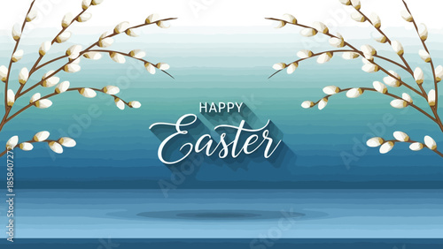 Happy Easter background with pussy willow branches and blue gradient.