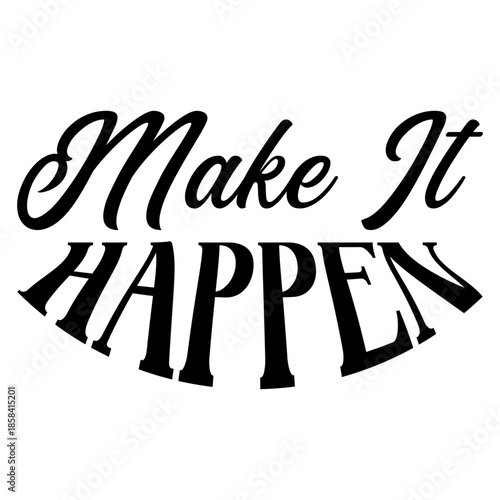 Make It Happen 2
