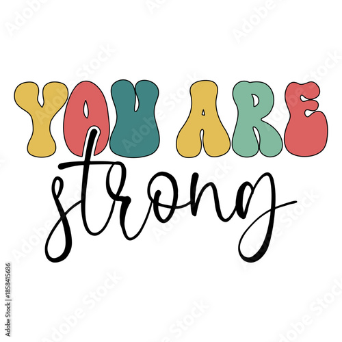 You Are Strong