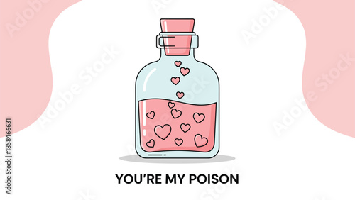 Decorative glass bottle filled with pink liquid and floating hearts with a caption reading you are my poison for romantic themes.
