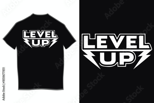 Print Level up graphic t-shirt design with lightning bolt for gamers and motivators
