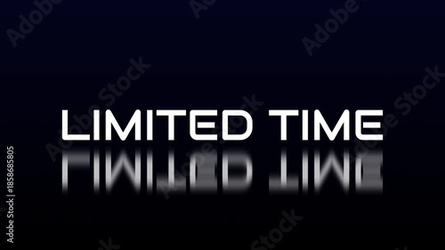 LIMITED TIME Text Animation With Reflection