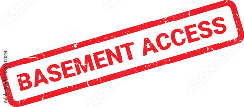Distressed Red Basement Access Stamp on White Background, Isolated Warning Safety Indication
