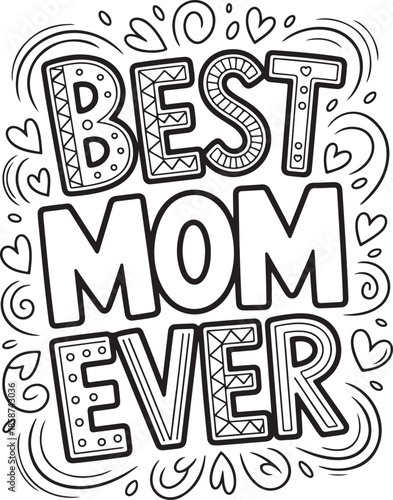 Best mom ever lettering with hearts and swirls on transparent background vector illustration