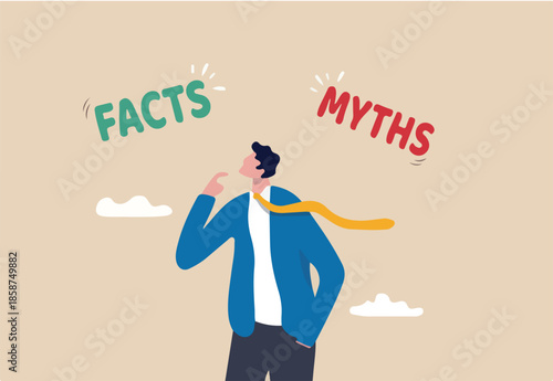 Myths vs Facts, true or false information, fake news or fictional, reality versus mythology knowledge concept, confused and doubtful businessman thinking with curiosity compare between facts or myths.