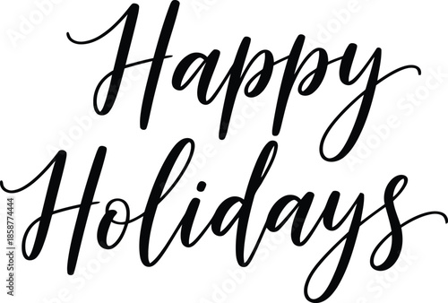 Elegant black script typography conveying a joyful Happy Holidays greeting, perfect for festive seasonal celebrations and winter cheer