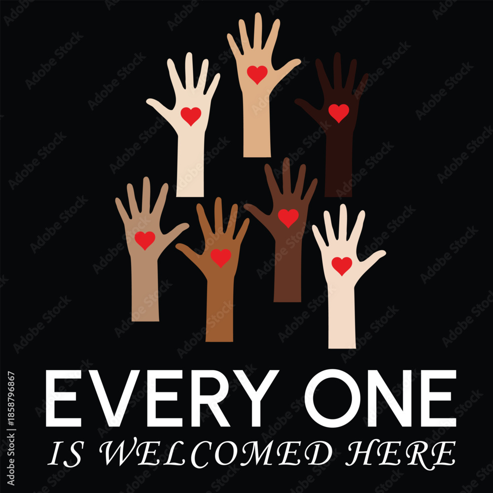 Fototapeta premium Every One Is Welcomed Here Inclusive Diversity Hands with Hearts Illustration, Unity Equality Love Concept