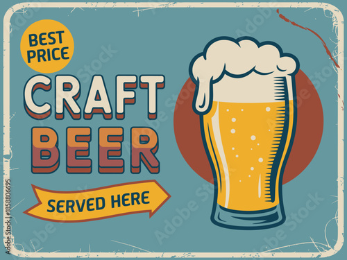 Grunge Retro Metal Sign with Beer Vector Illustration Featuring Glass of Cold Craft Beer Vintage Poster Road Signboard Old Fashioned Design Perfect for Bar Decor
