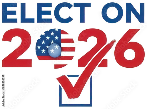 Elect on 2026 text with american flag and checkmark for presidential election on transparent background