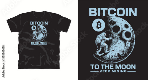 Bitcoin to the moon keep mining cryptocurrency astronaut graphic on moon
