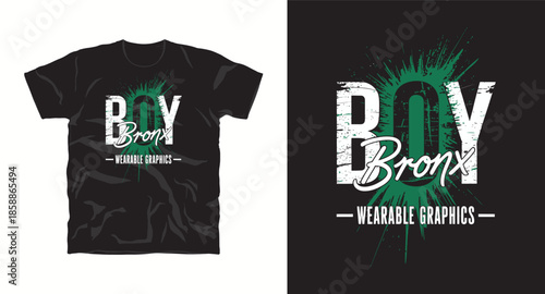 Bronx boy wearable graphics typography t-shirt design with green ink splatter and distressed lettering