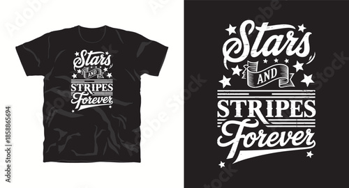 Stars and stripes forever patriotic typography t-shirt design with vintage script and decorative elements