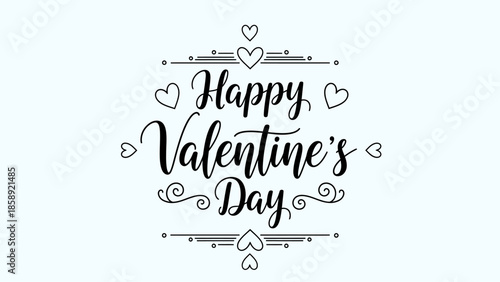 Elegant black and white text graphic with "Happy Valentine's Day" written in calligraphy, adorned with hearts and decorative borders.