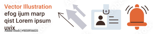 Identity verification, alert notifications, security processes, digital communication, personal data protection, connectivity. Image of arrows, ID badge and alert bell. Identity verification