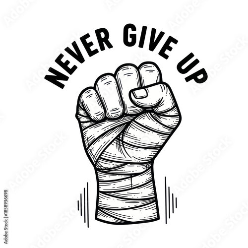 Clenched Fist with Bandages and Motivational Text.