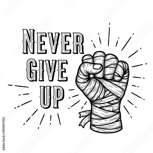 Clenched Fist with Bandages and Motivational Text.