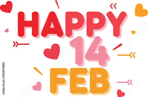 Happy 14 Feb Valentine greeting typography with hearts arrows festive flat vector design
