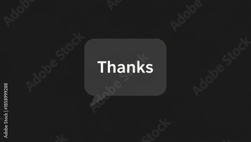 Speech bubble with the word Thanks inside a simple dark gray graphic for expressing gratitude or appreciation isolated on a black background