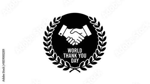 World Thank You Day emblem with handshake and laurel wreath a symbol of gratitude and appreciation isolated on white background