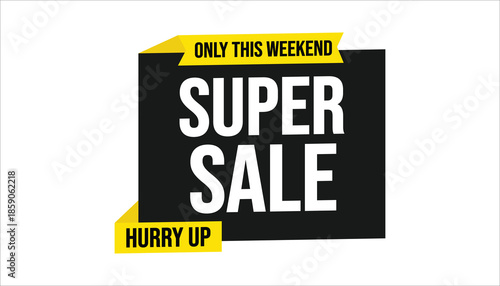 super sale only this weekend hurry up