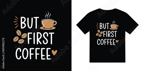 but first coffee tshirt vector illustration design