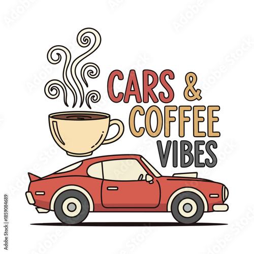 Cars and Coffee Vibes tshirt vector illustration